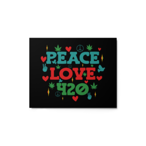 Peace Love 420 Metal Print - Vibrant Wall Art