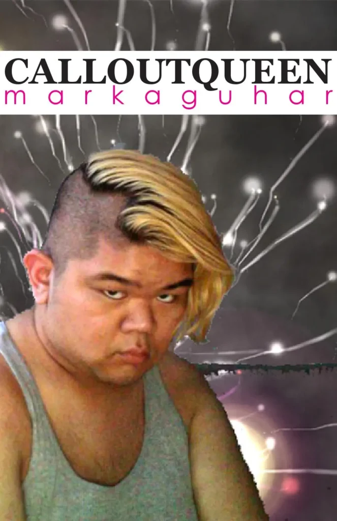 A digital collage featuring CallOutQueen beneath a banner reading “CALLOUTQUEEN markaguhar.” Her head is tilted downward, eyes looking up intensely. Her hair is dyed blonde and shaved on the sides, and she wears a gray tank top.